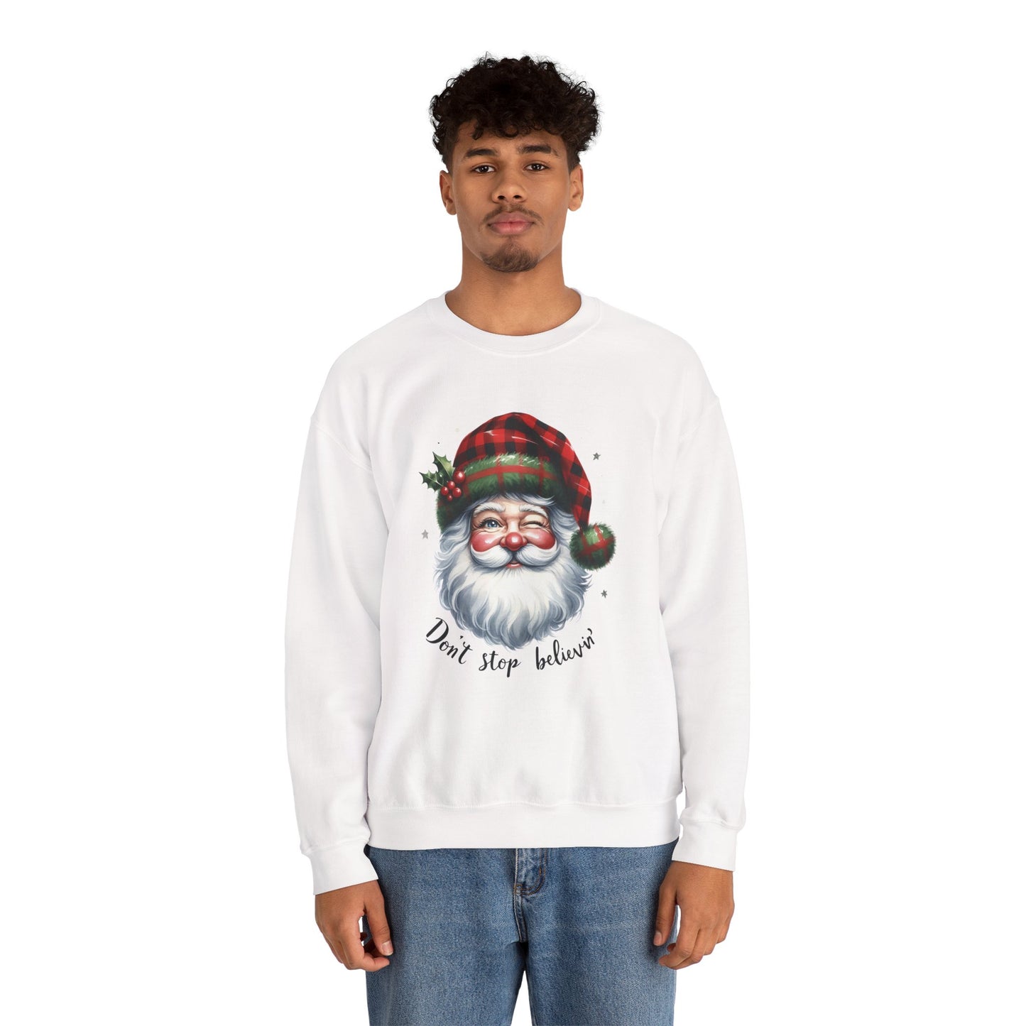 Santa Don't Stop Believing Unisex Sweatshirt