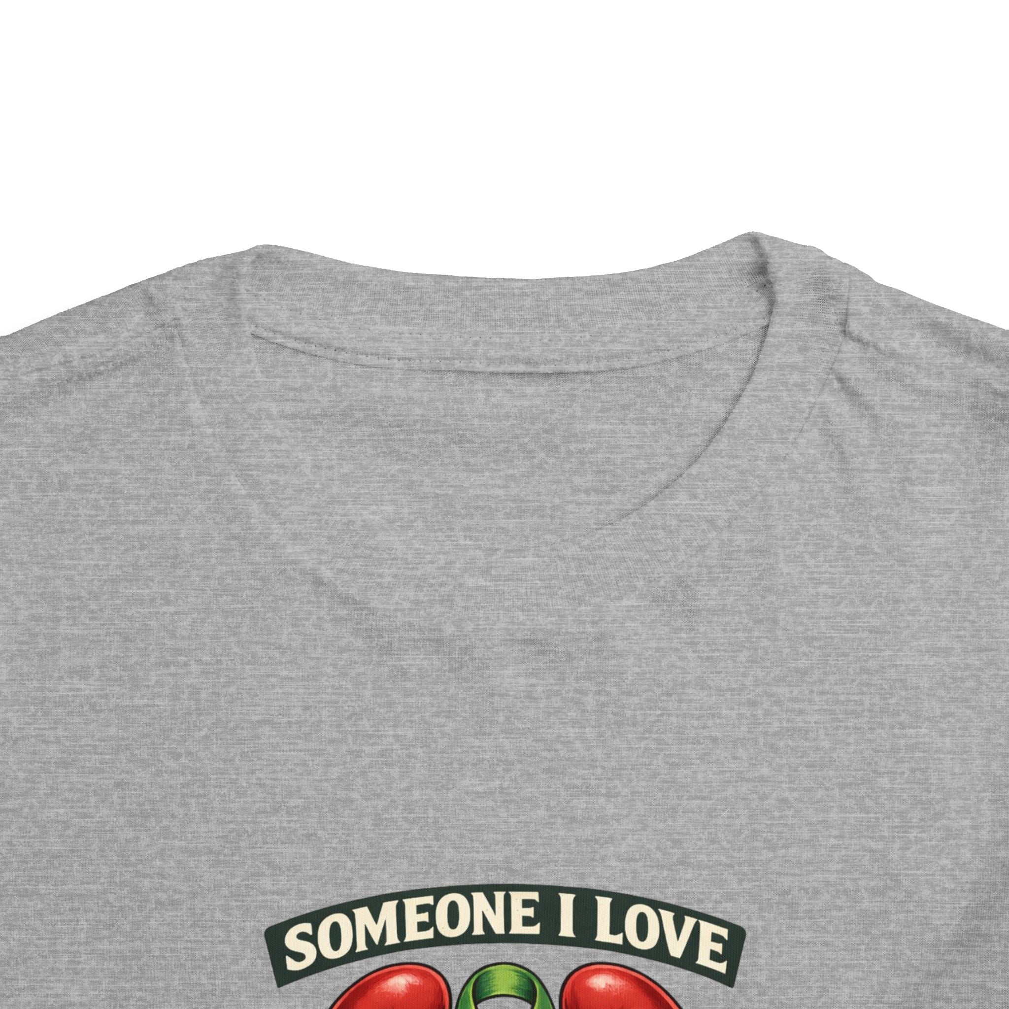 Toddler Tee - "Someone I Love Needs a Living Donor" Kidney Transplant Support Shirt