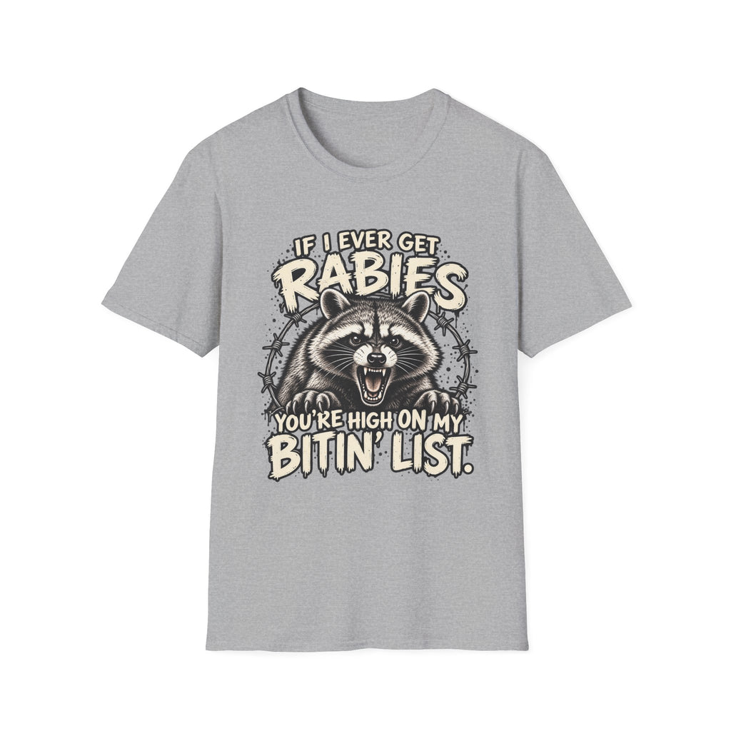 If I Ever Get Rabies – Funny Raccoon Graphic Tee