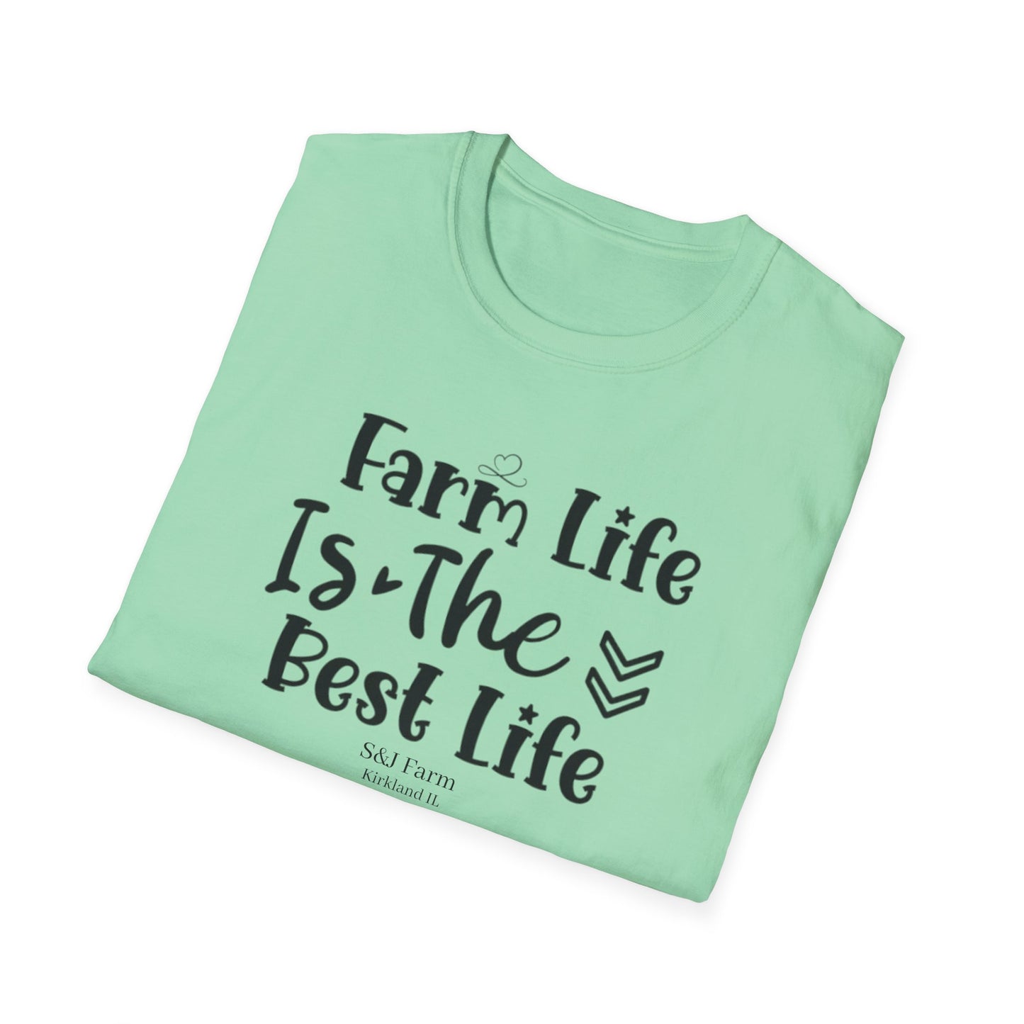 Farm Life is the Best Life S&J - Unisex Softstyle T-Shirt