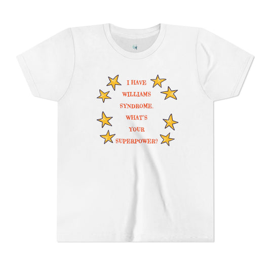 I have Williams syndrome what’s your superpower - Youth Short Sleeve Tee