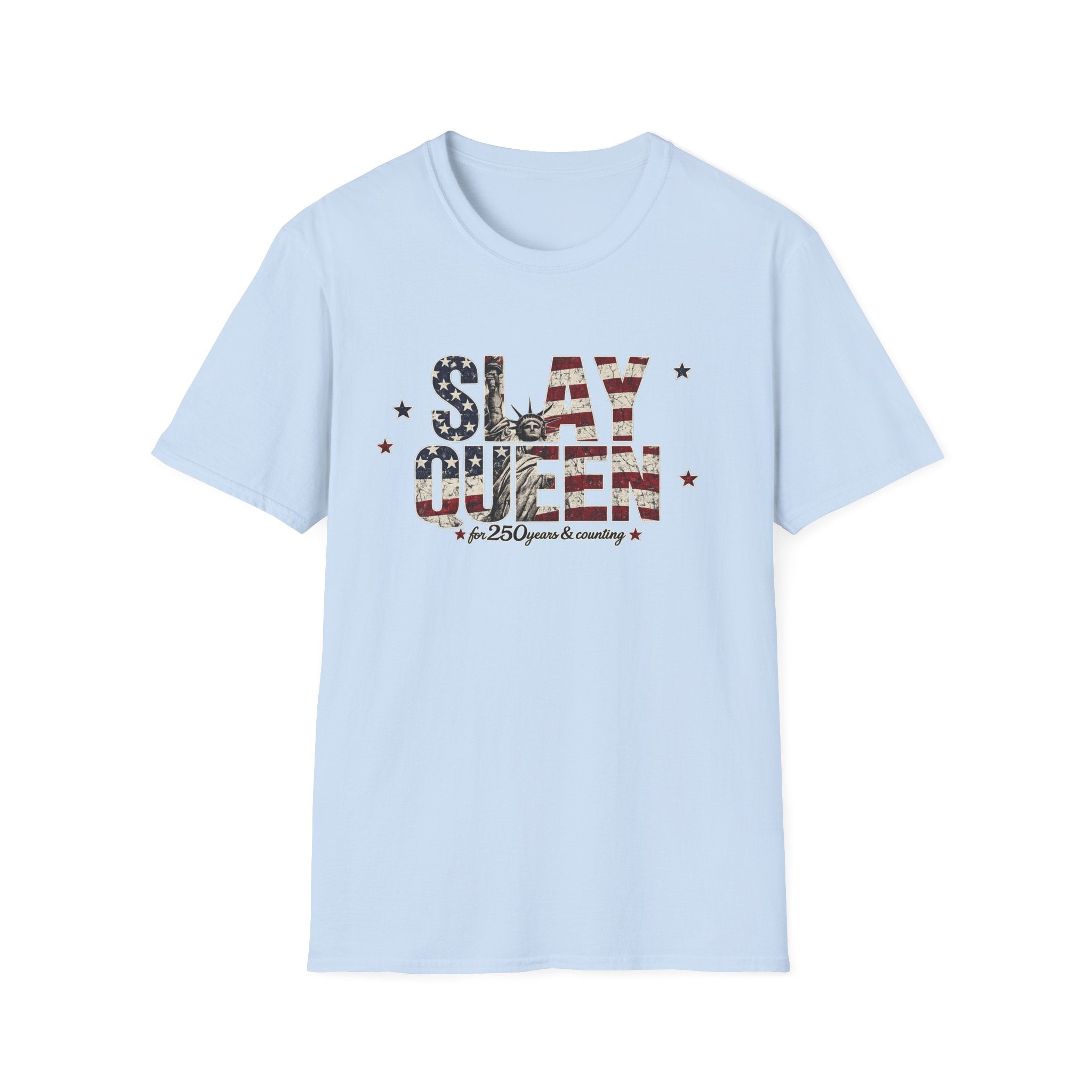 Slay Queen T‑Shirt — American Flag Statue of Liberty Patriotic Graphic Tee