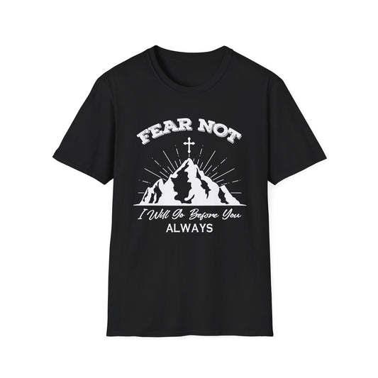 Fear Not - Unisex Softstyle T-Shirt