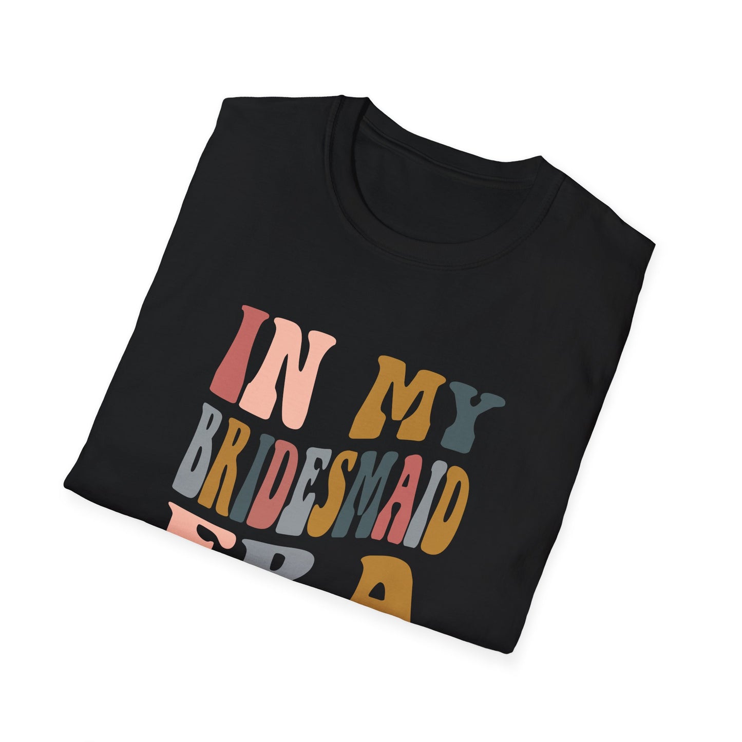 Bridesmaid Era Softstyle T-Shirt