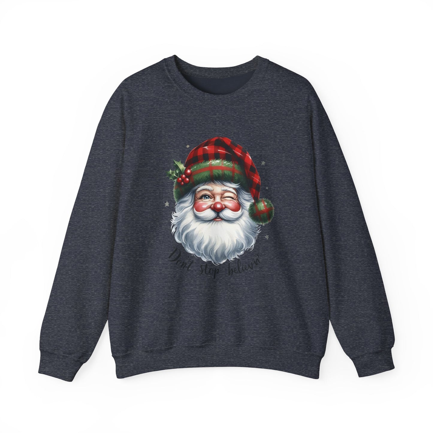 Santa Don't Stop Believing Unisex Sweatshirt