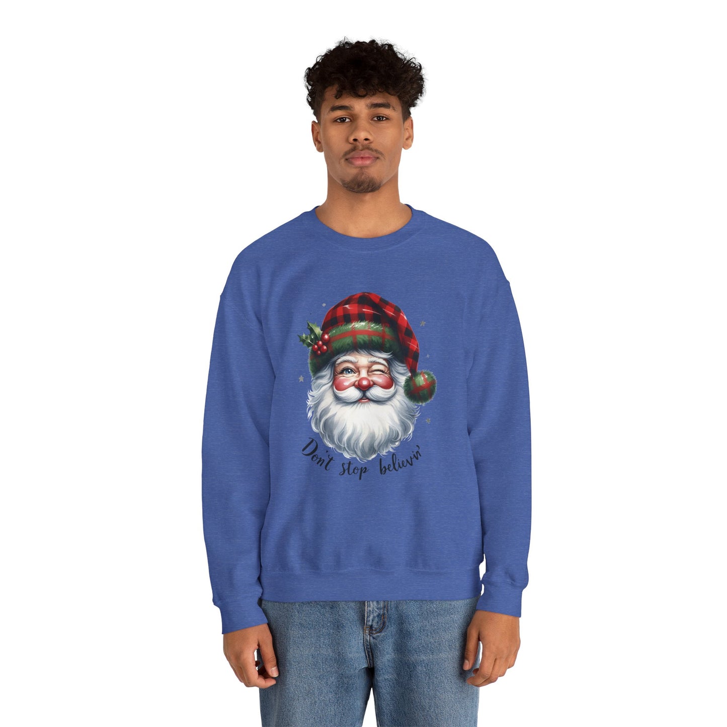 Santa Don't Stop Believing Unisex Sweatshirt