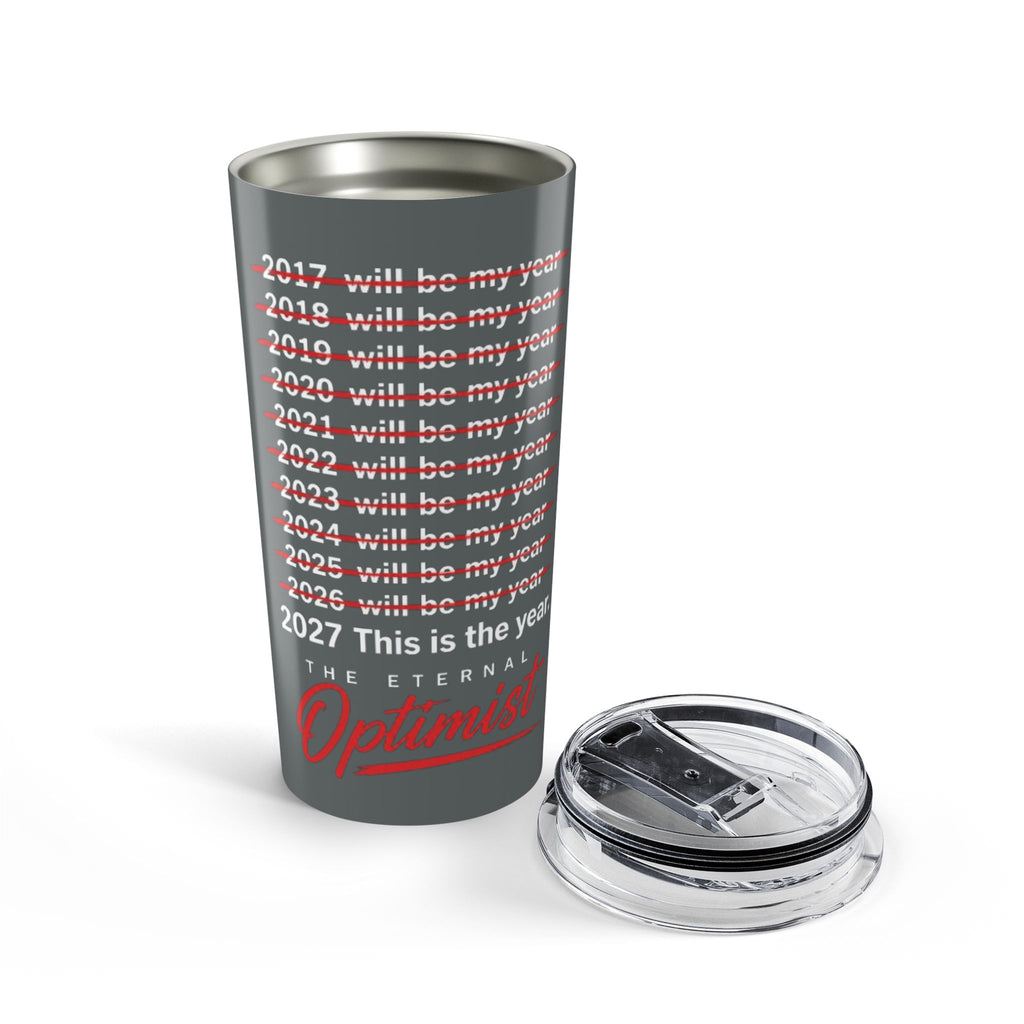 The Eternal Optimist Tumbler
