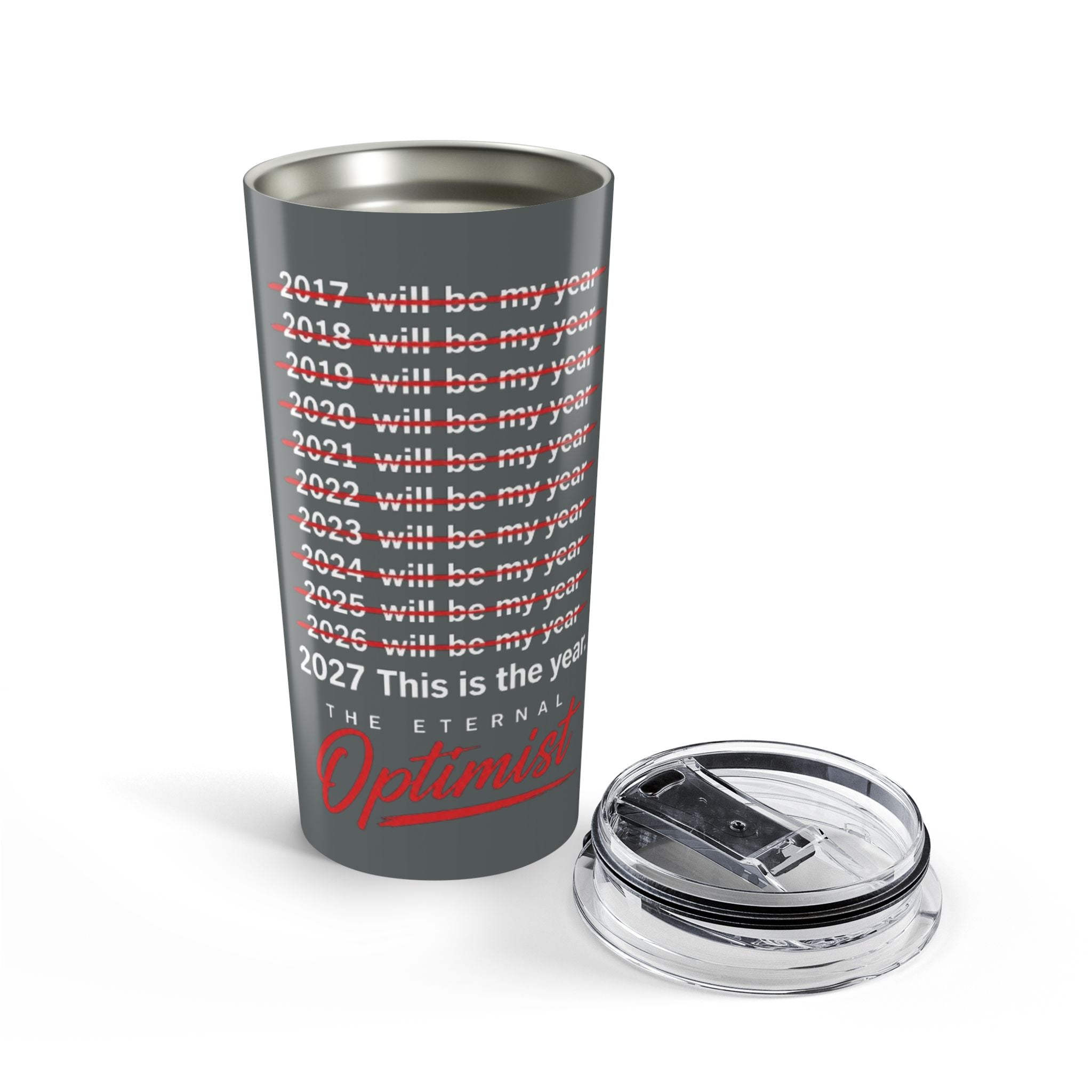 The Eternal Optimist Tumbler