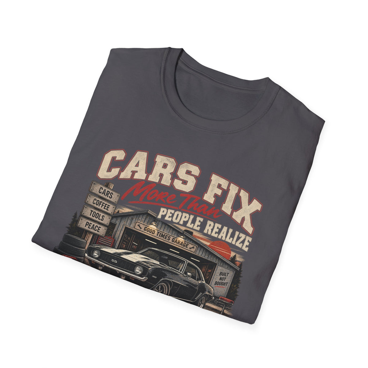 Cars Fix More Than People Realize – Vintage Muscle Car Graphic Tee