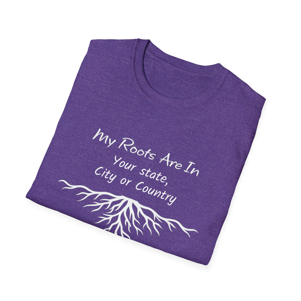 My Roots Are In — Personalized T-Shirt