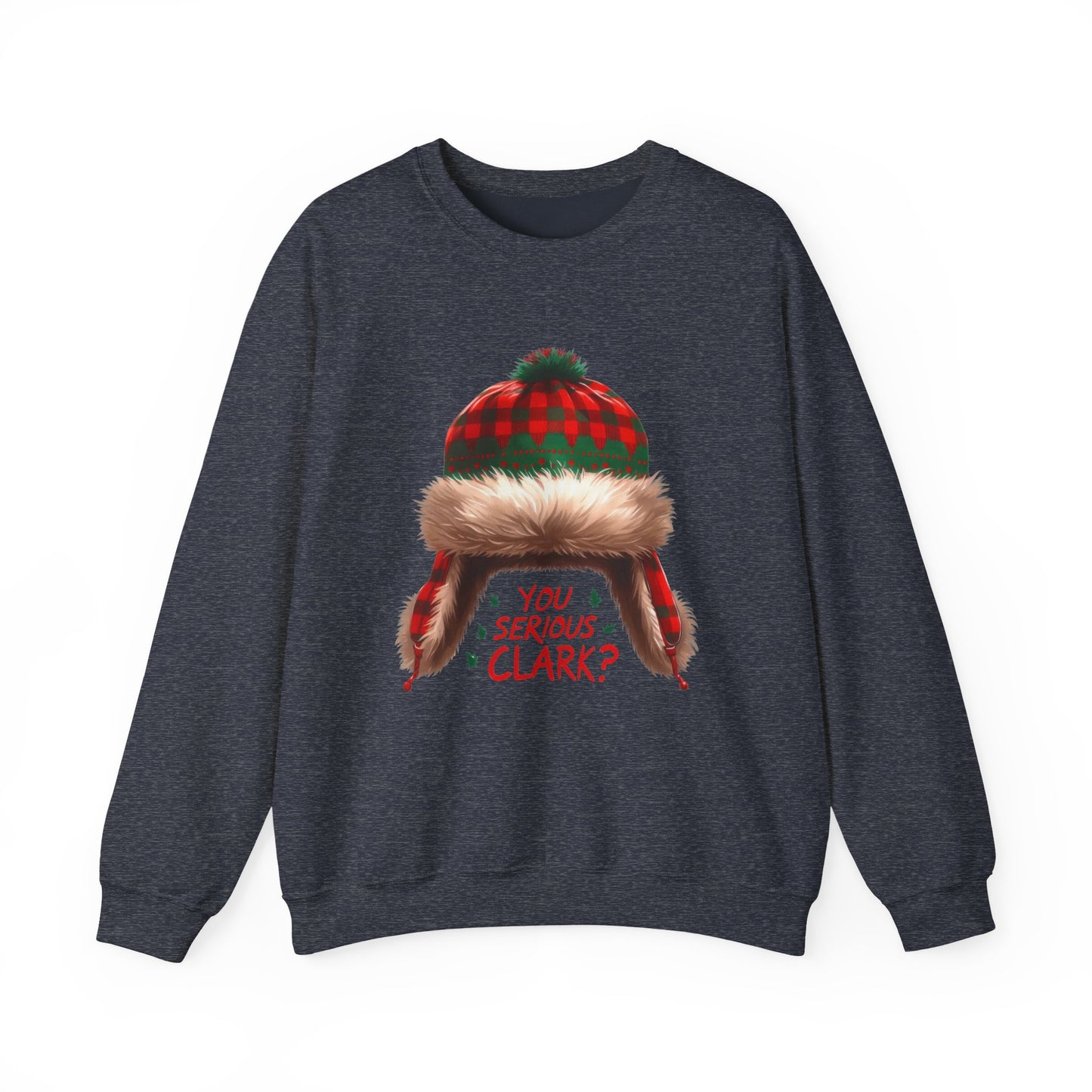 You Serious Clark? Funny Christmas Sweatshirt