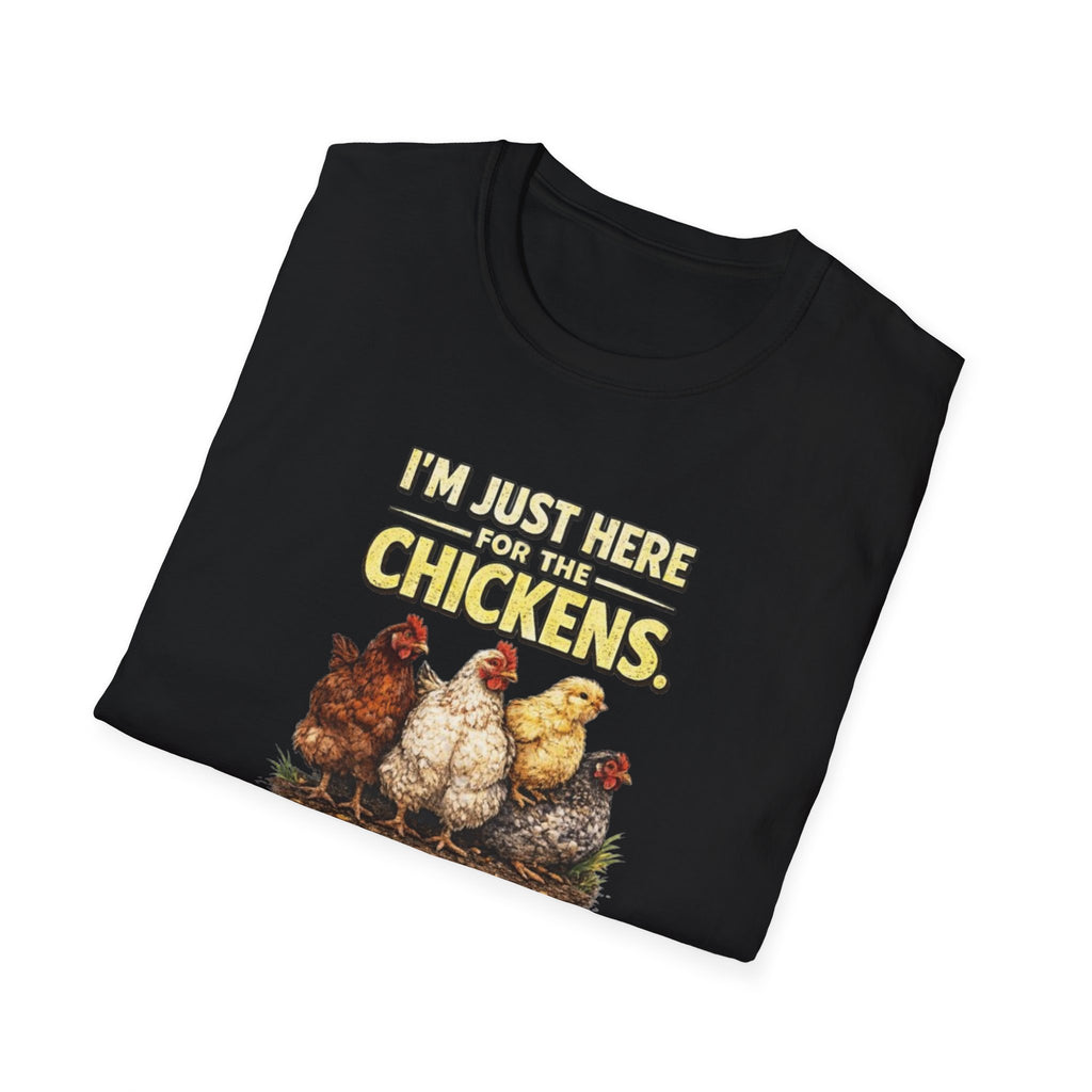 I’m Just Here For The Chickens T-Shirt — Chicken Lover Tee