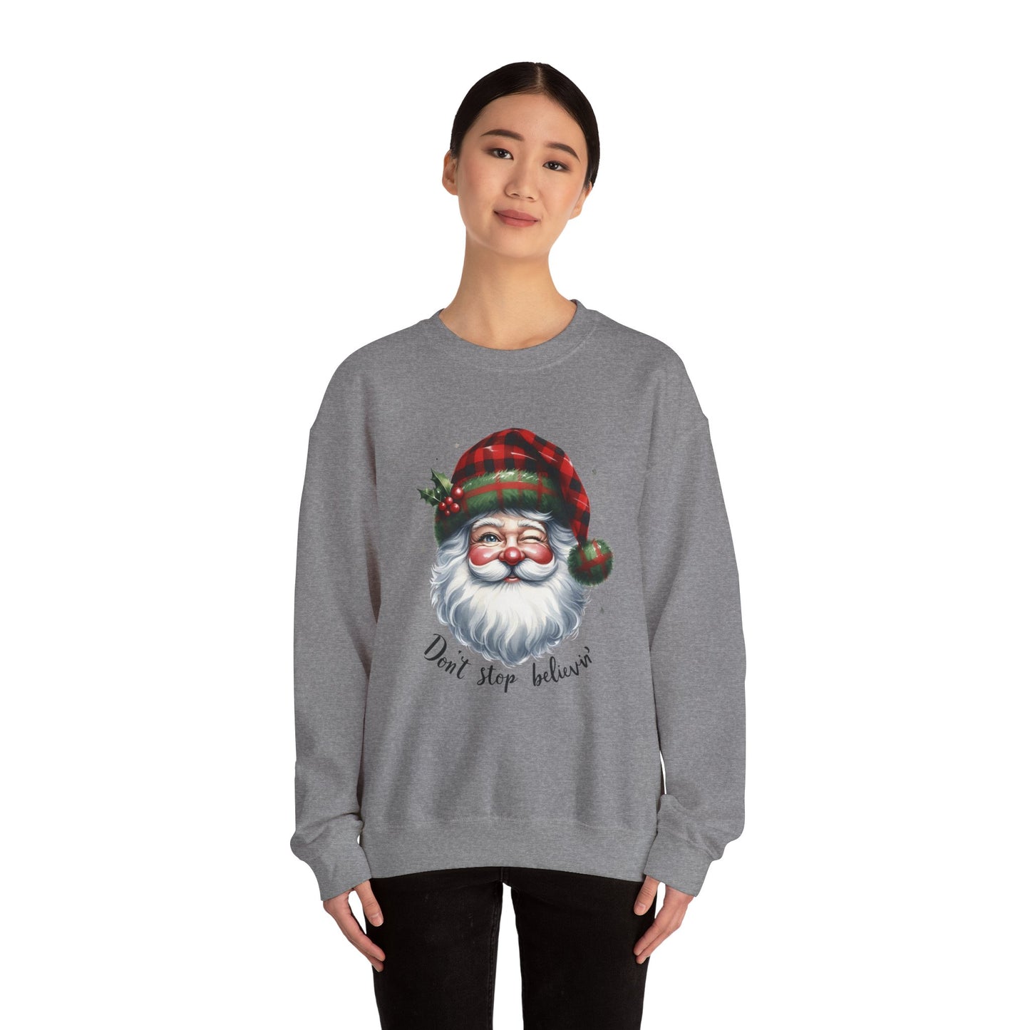 Santa Don't Stop Believing Unisex Sweatshirt