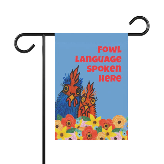 Fowl Language Spoken Here - Garden & House Banner