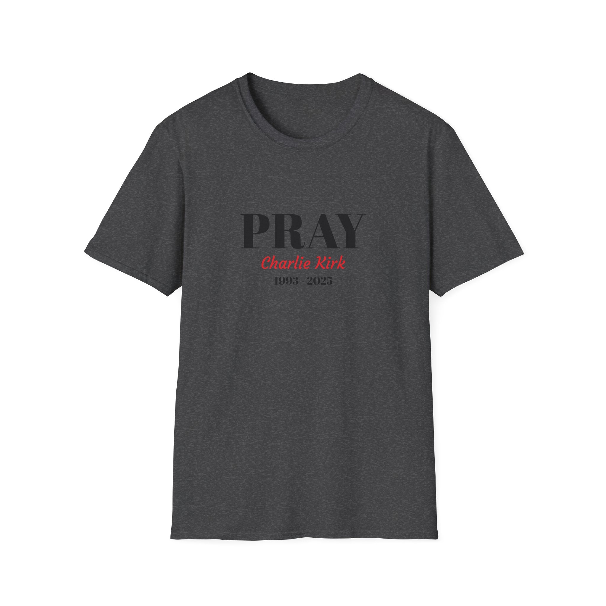 Unisex T-Shirt Charlie Kirk Remembrance Pray Shirt