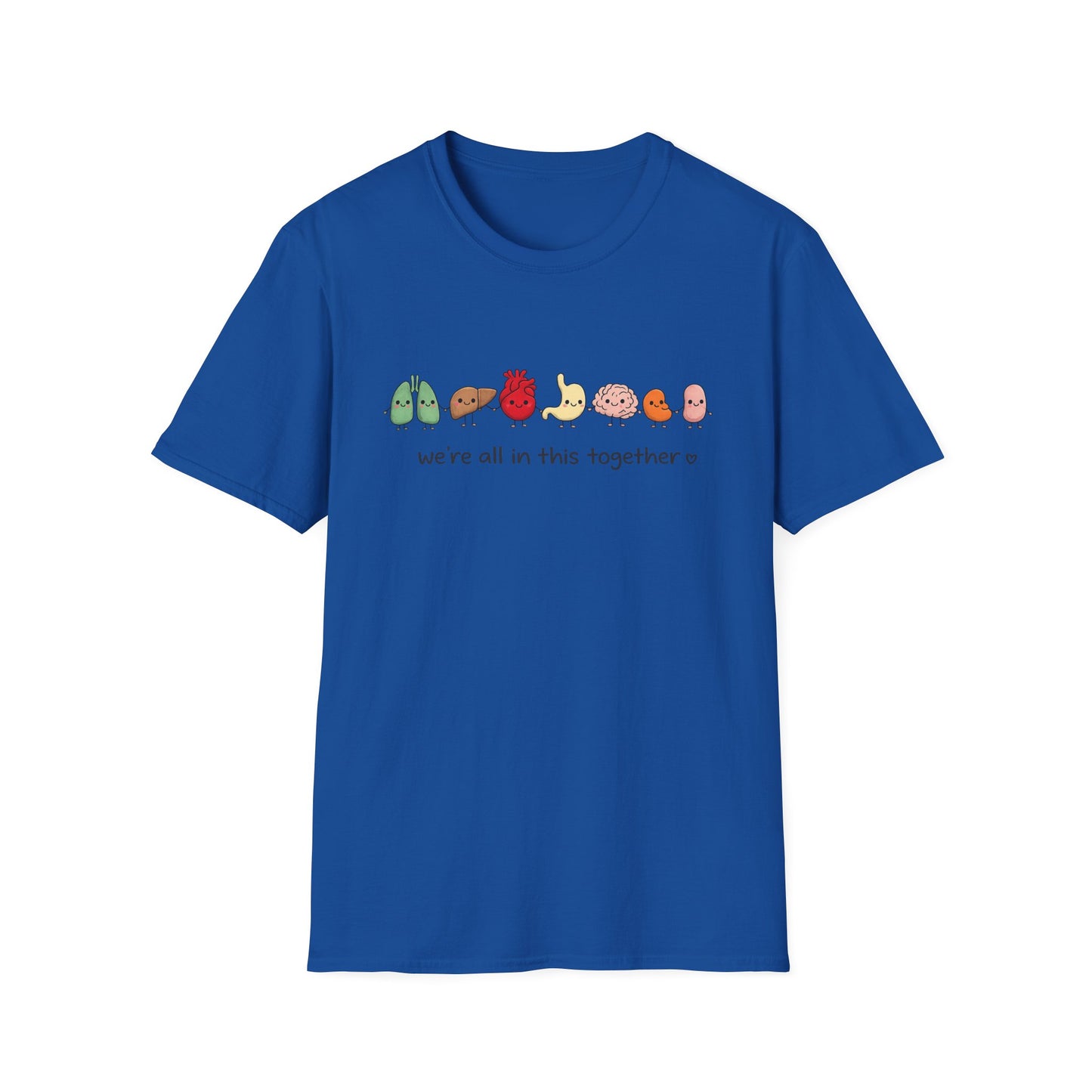 We're All in This Together Cute Organ Organs T-Shirt
