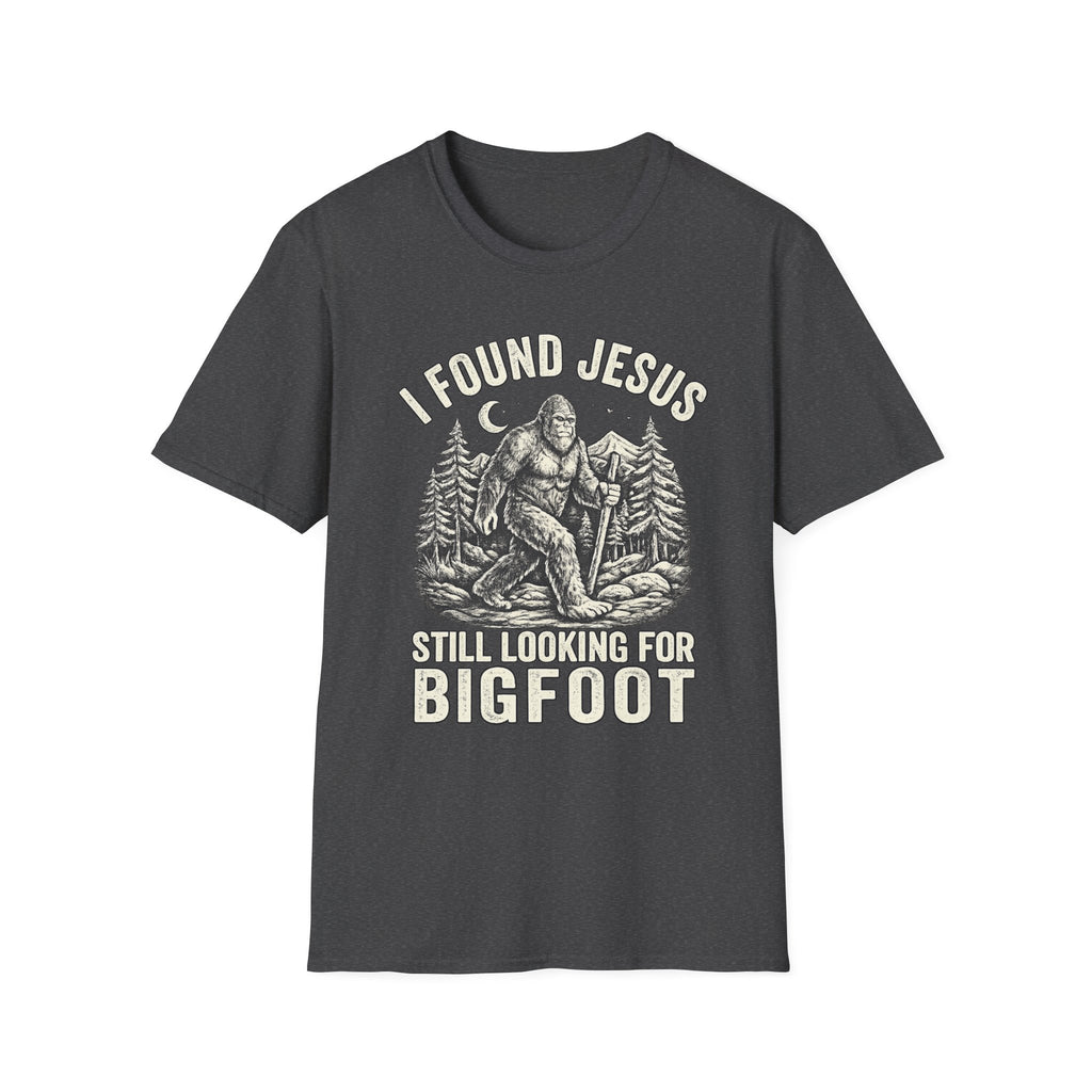 I Found Jesus Still Looking for Bigfoot T-Shirt — Funny Christian Bigfoot Graphic Tee