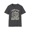 I Found Jesus Still Looking for Bigfoot T-Shirt — Funny Christian Bigfoot Graphic Tee