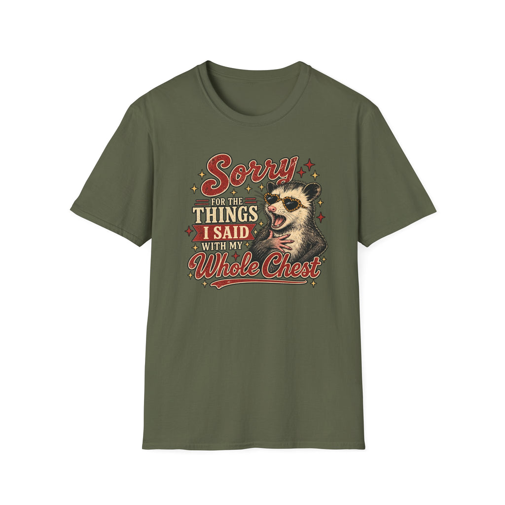 Sorry for the Things I Said With My Whole Chest – Funny Opossum Tee