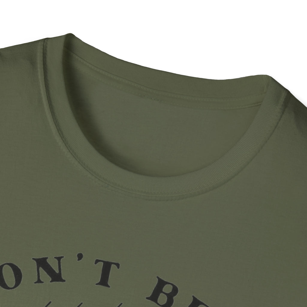 Don't Be a Salty Bitch - Unisex Softstyle T-Shirt