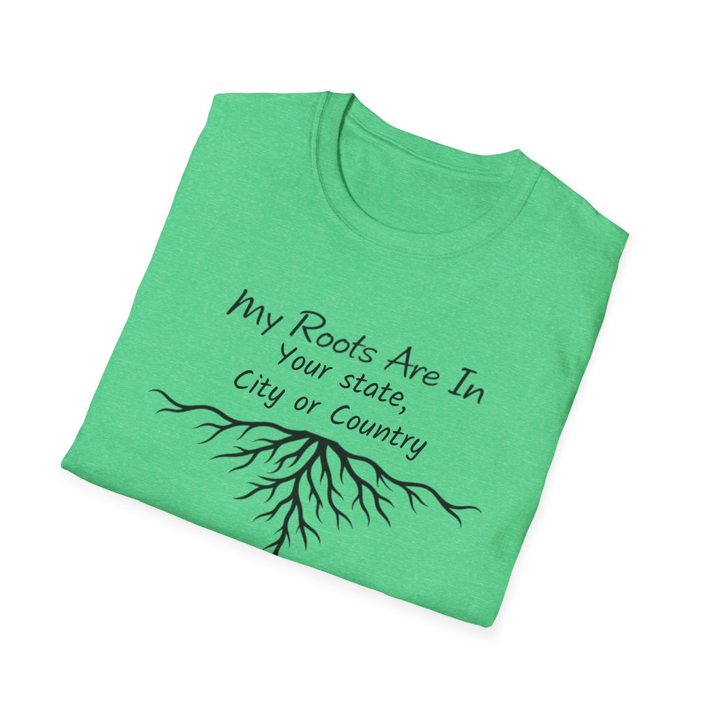 My Roots Are In — Personalized T-Shirt