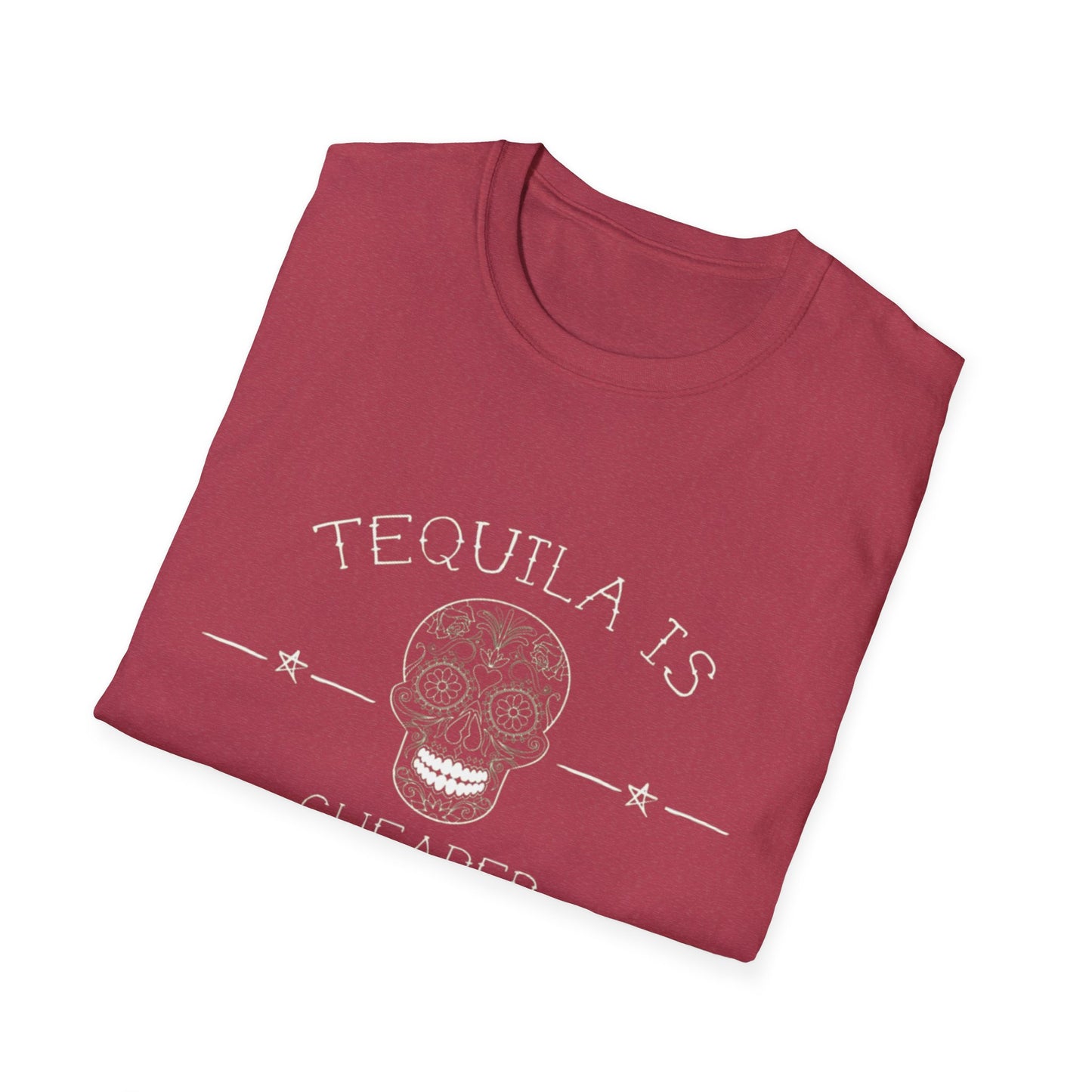 Tequila Is Cheaper Than Therapy T-Shirt | Casual Unisex Tee for Fun Occasions, Gifts for Friends, Party Wear, Summer Style