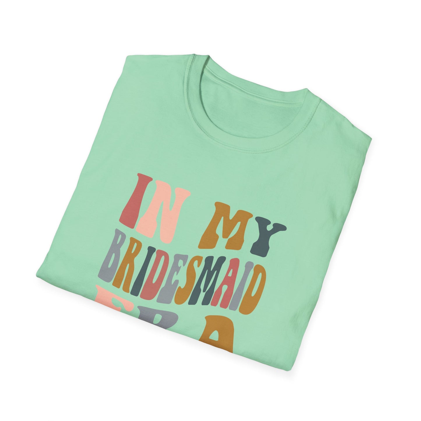 Bridesmaid Era Softstyle T-Shirt