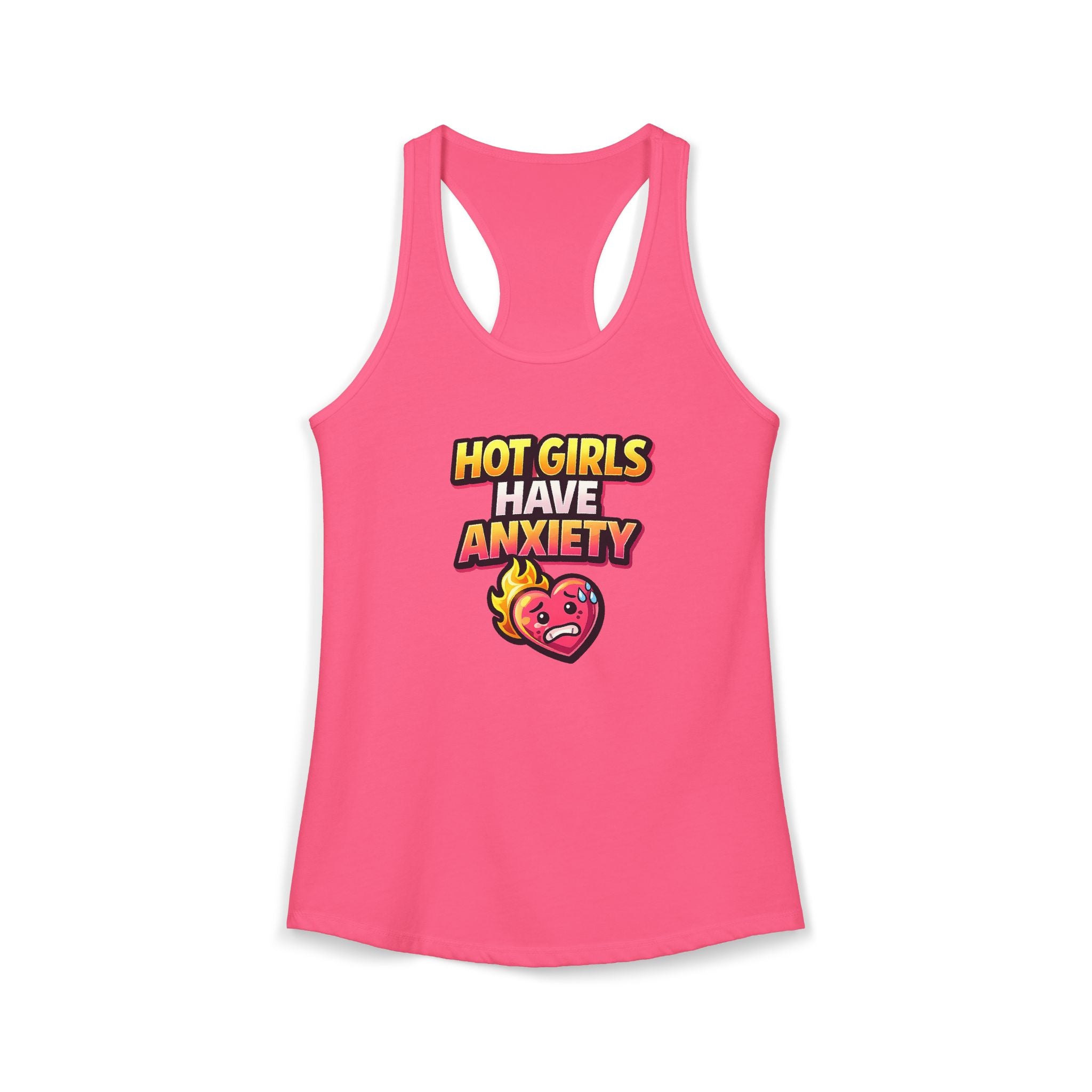 Hot Girls Have Anxiety Racerback Tank — Funny Feminine Anxiety Graphic Tank Top