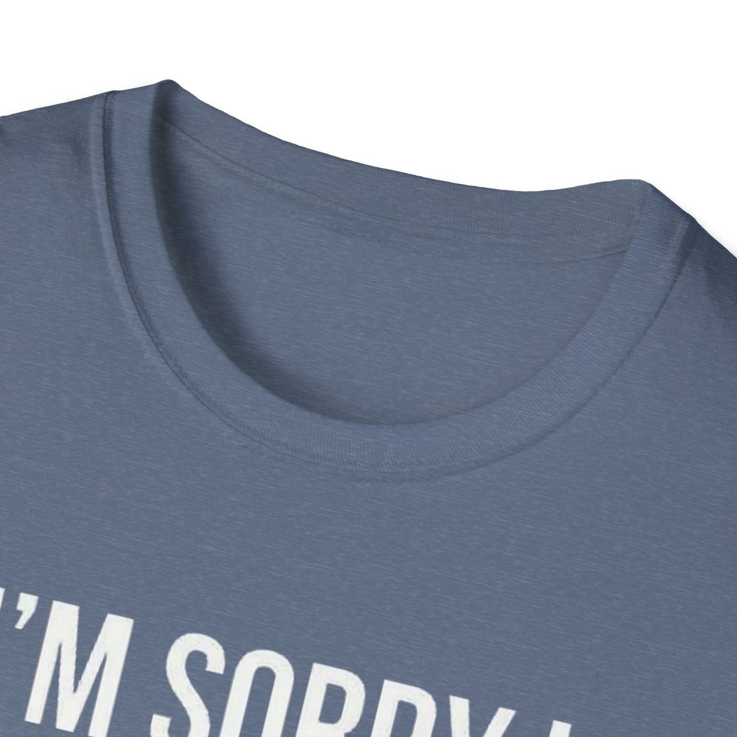 I’m sorry I roasted you, I was trying to flirt - Unisex Softstyle T-Shirt
