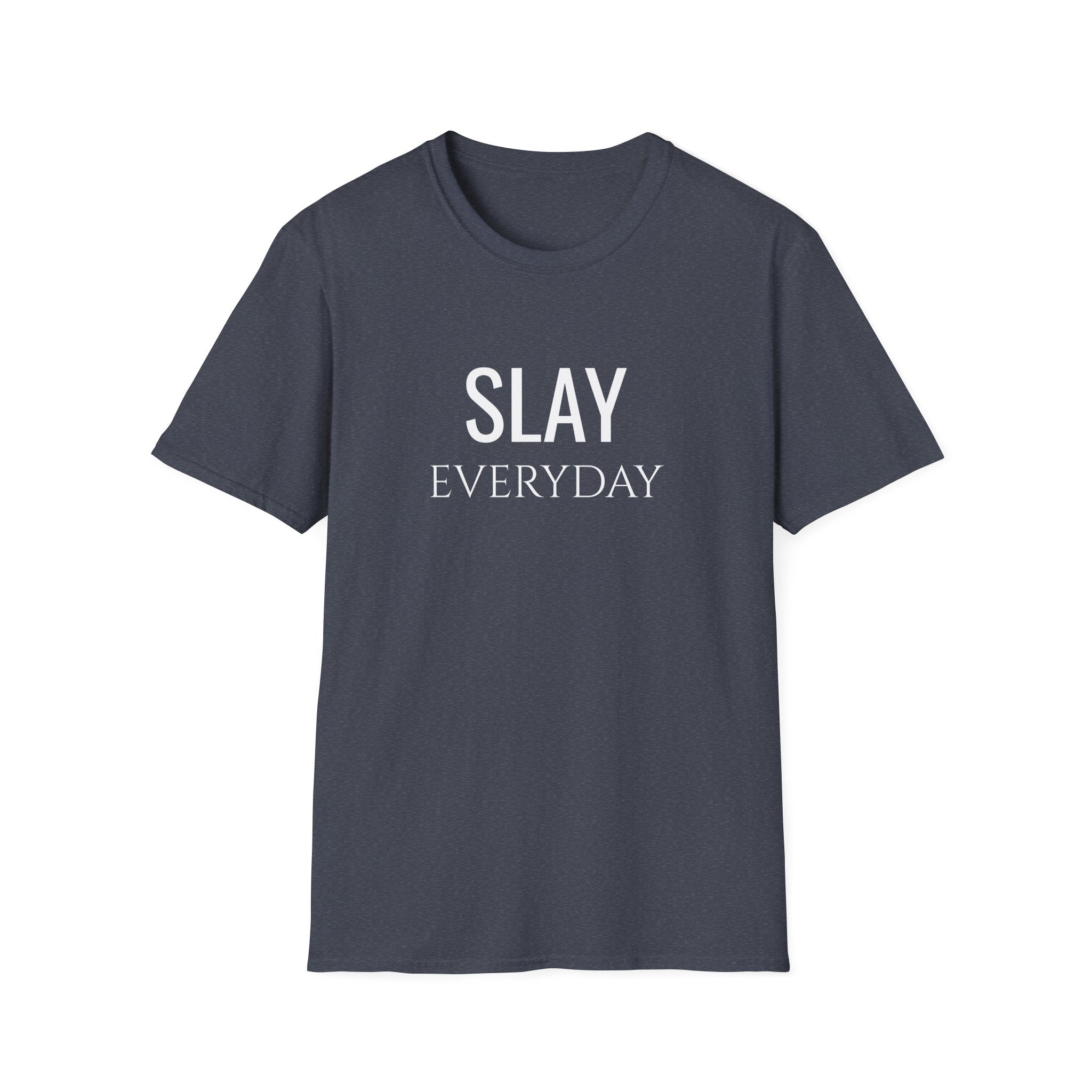 Slay Everyday Unisex Softstyle T-Shirt