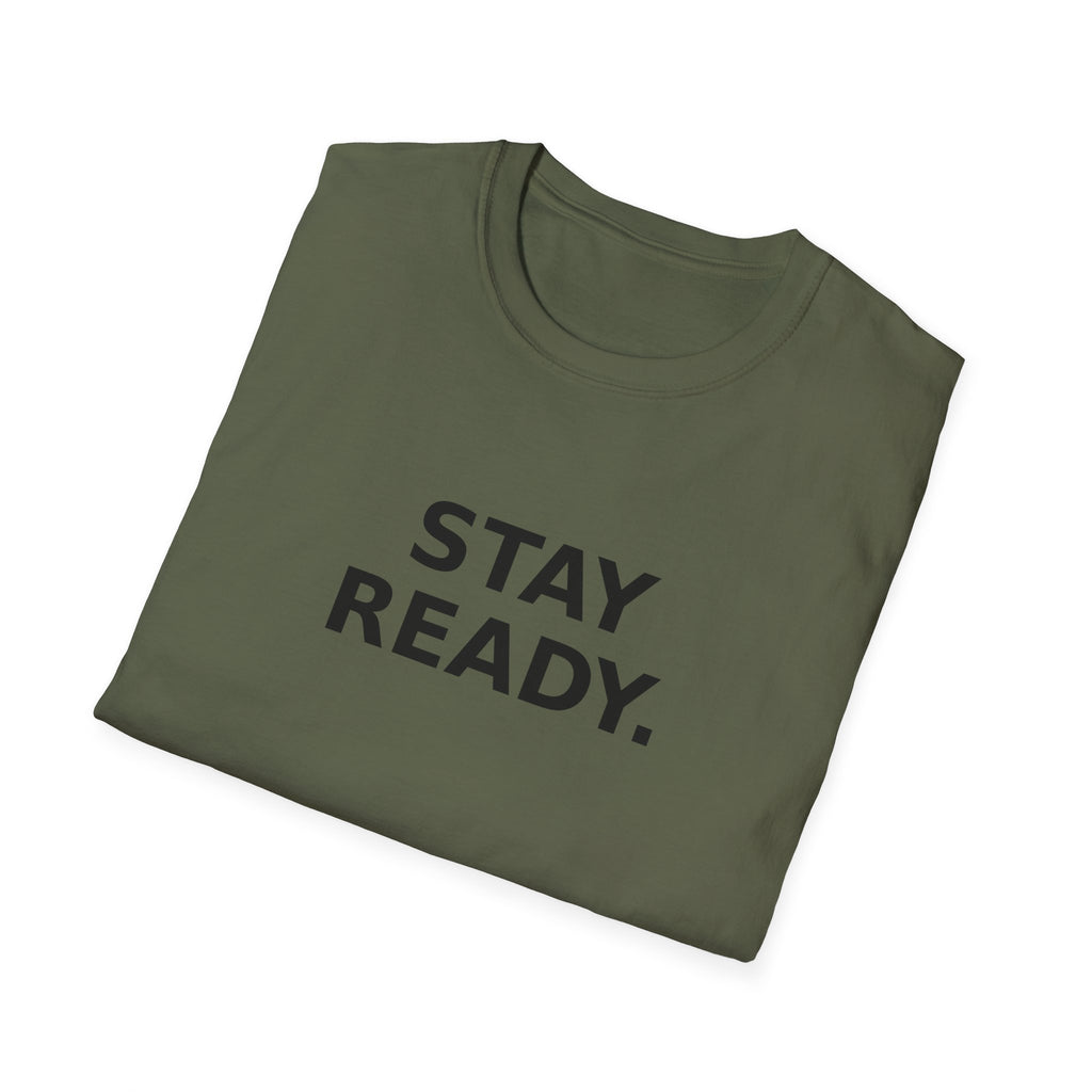 Stay Ready T-Shirt — Minimal Motivational Graphic Tee