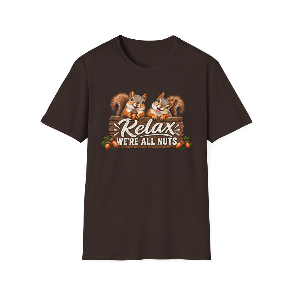 Relax, We’re All Nuts – Funny Squirrel Graphic Tee