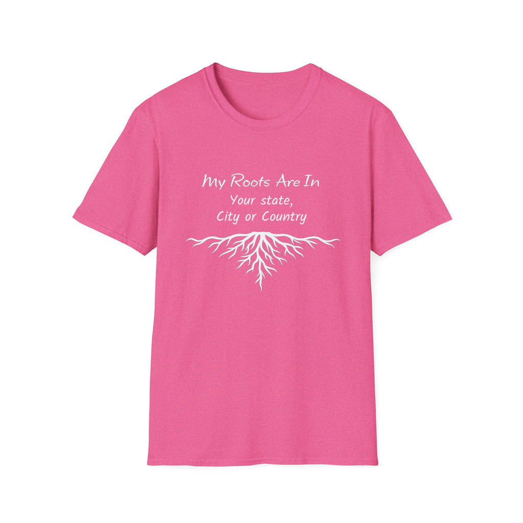 My Roots Are In — Personalized T-Shirt