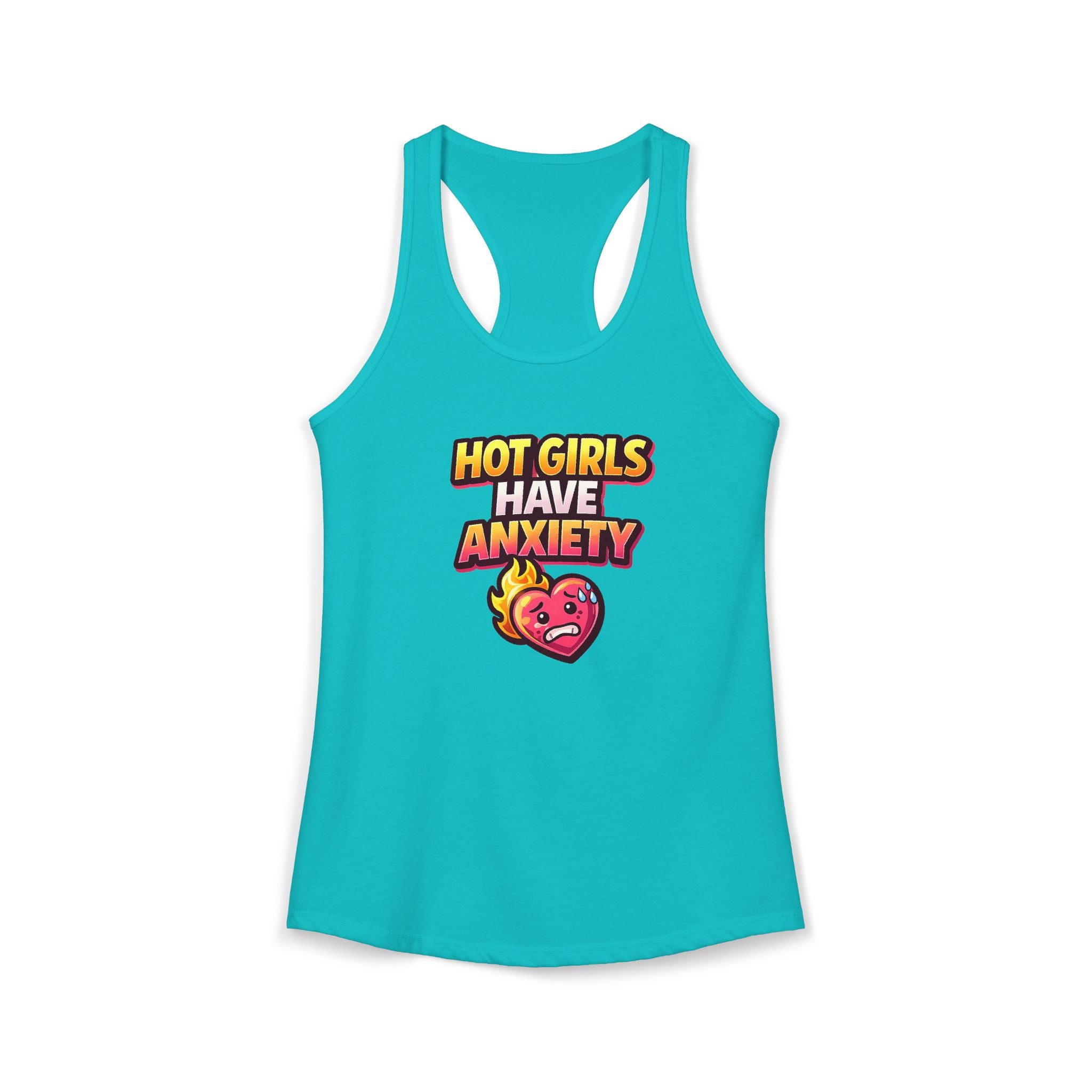 Hot Girls Have Anxiety Racerback Tank — Funny Feminine Anxiety Graphic Tank Top