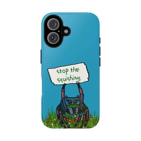 Funny Phone Case - Stop the Squishing