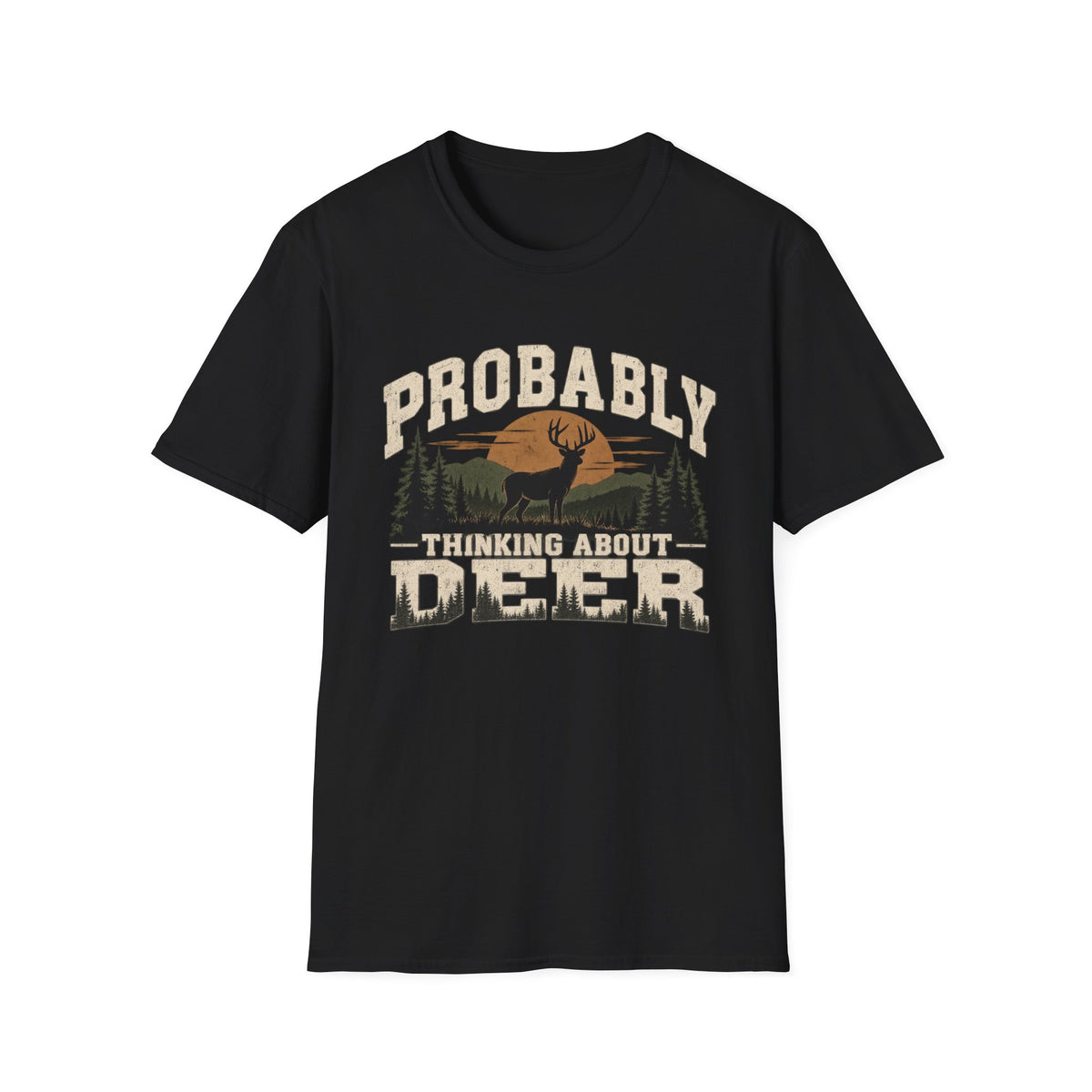 Probably Thinking About Deer – Vintage Hunting Graphic Tee