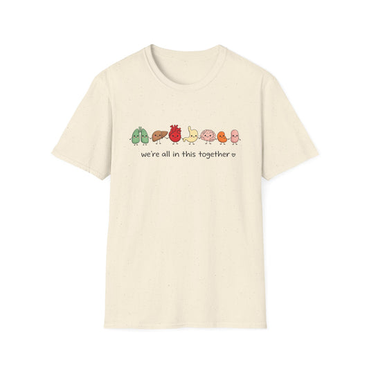 We're All in This Together Cute Organ Organs T-Shirt