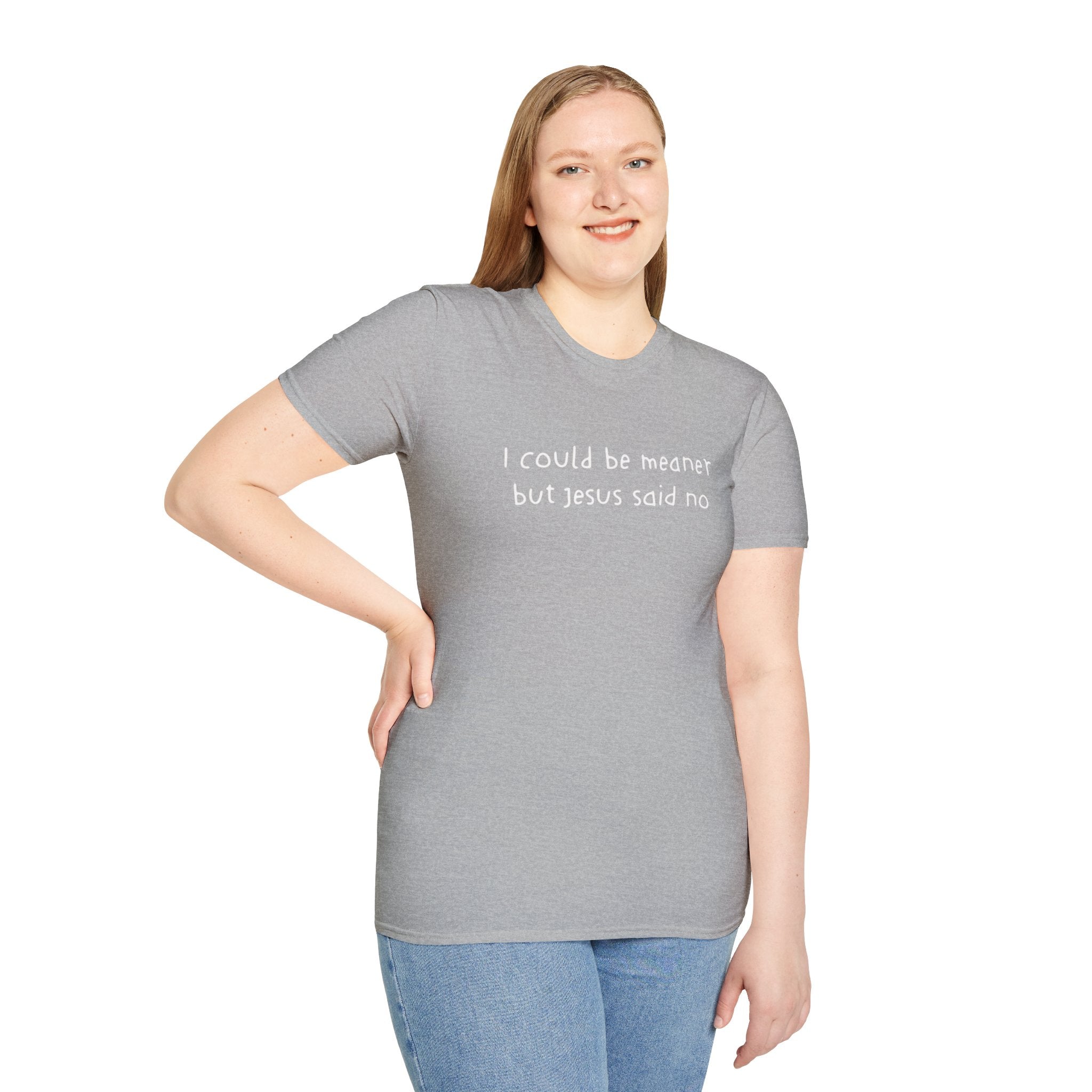 Christian Graphic Tee "I Could Be Meaner But Jesus Said No" – Funny Faith T-Shirt