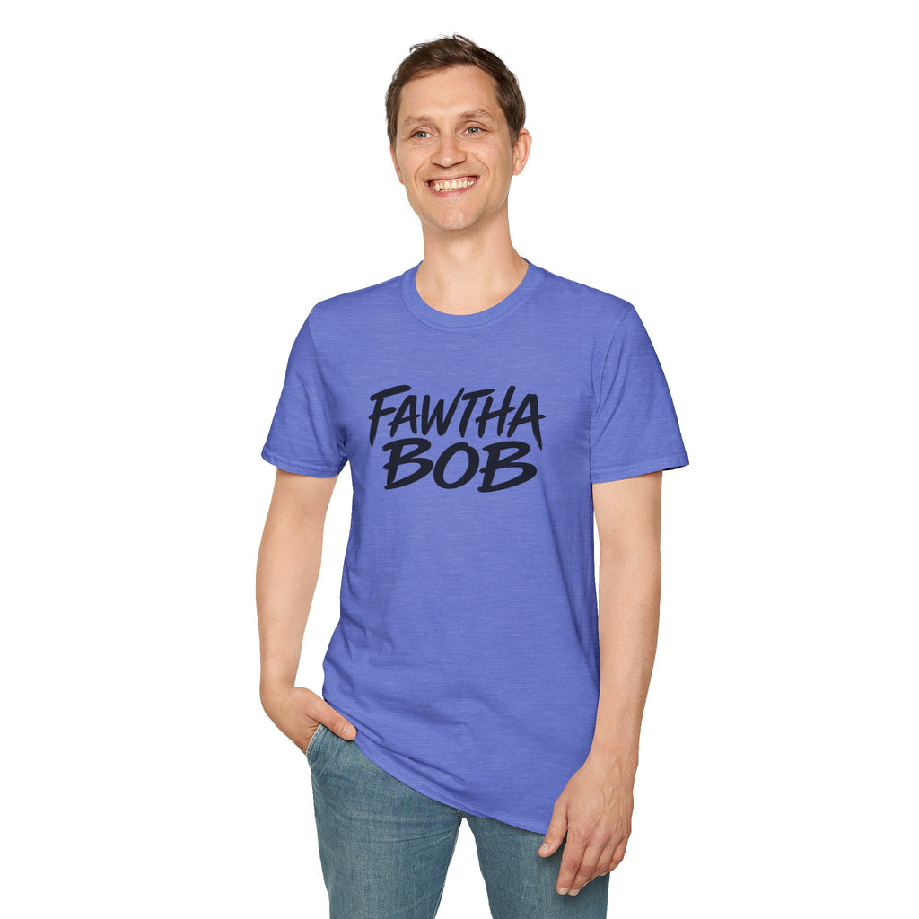 Fawtha Bob Graphic T‑Shirt — Bold Script Casual Tee