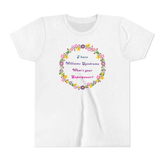I have Williams syndrome what’s your superpower - Youth Short Sleeve Tee