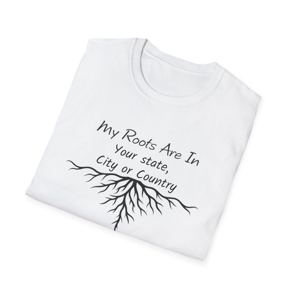 My Roots Are In — Personalized T-Shirt