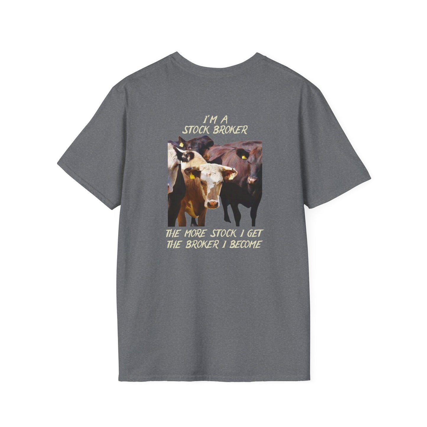 STOCK BROKER - Unisex Softstyle T-Shirt