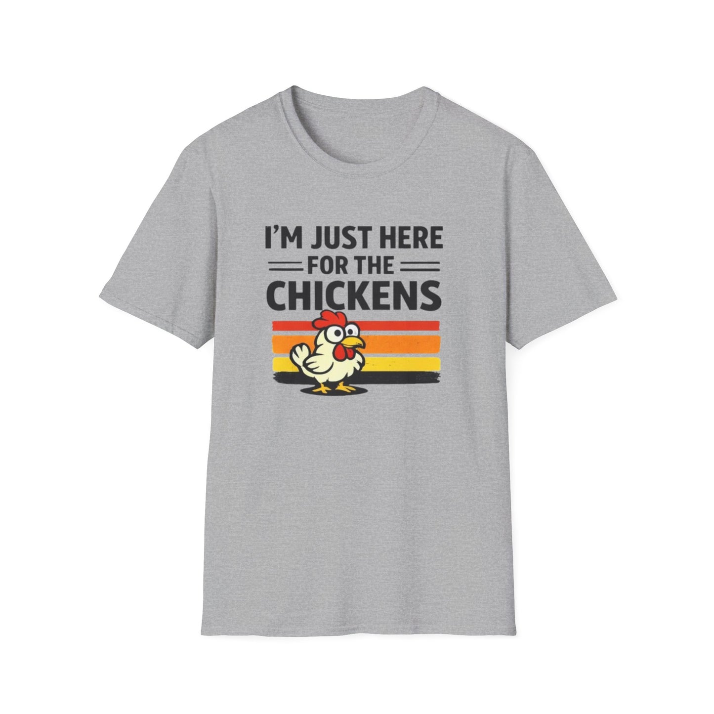 I’m Just Here For The Chickens T-Shirt — Funny Chicken Lover Tee