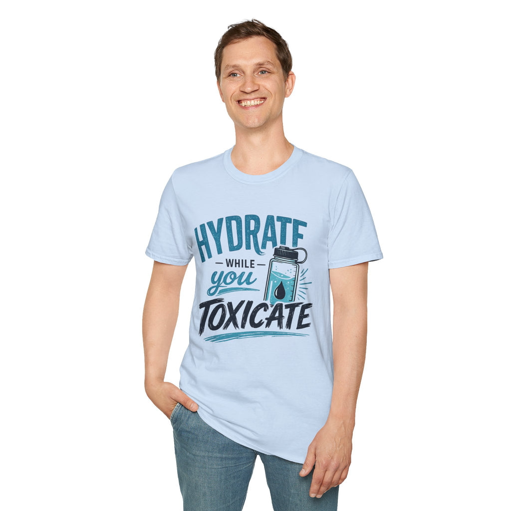 Hydrate While You Toxicate T-Shirt — Funny Hydration Water Bottle Tee