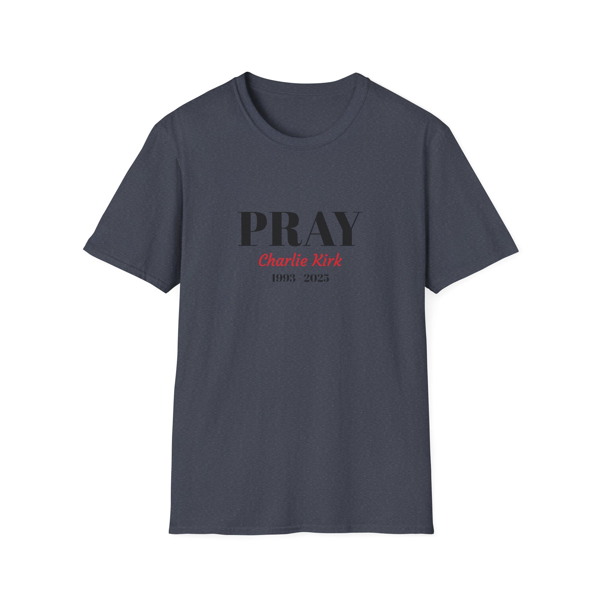Unisex T-Shirt Charlie Kirk Remembrance Pray Shirt