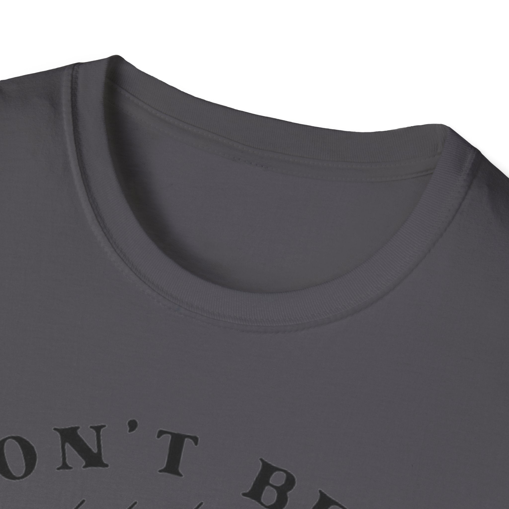 Don't Be a Salty Bitch - Unisex Softstyle T-Shirt