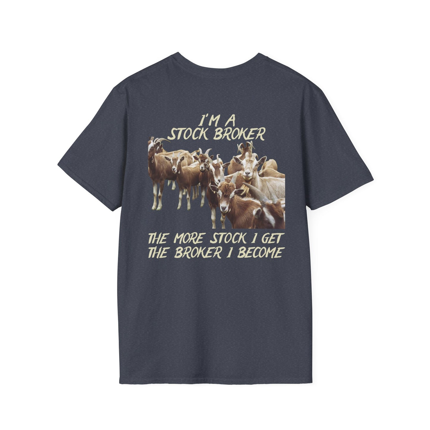 STOCK BROKER - Unisex Softstyle T-Shirt