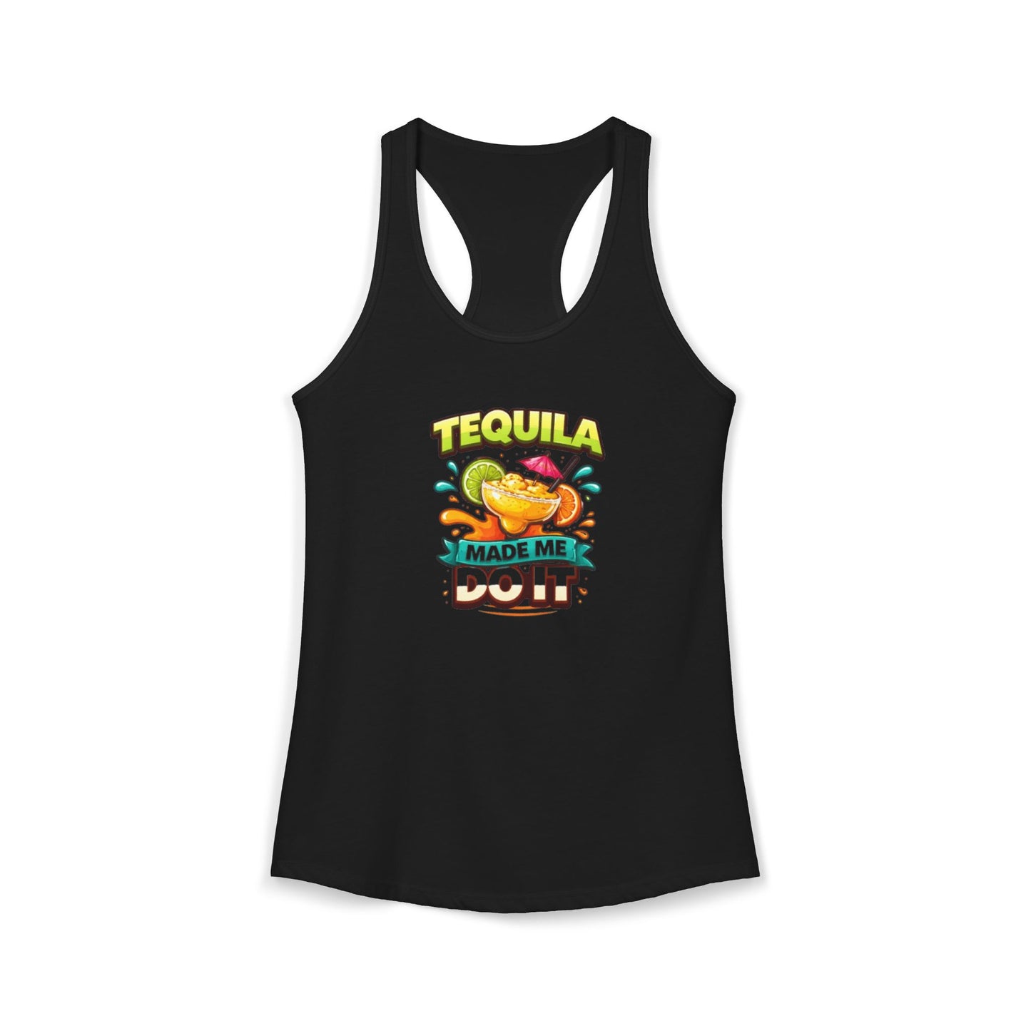Tequila Made Me Do It Racerback Tank — Women's Party Tank Top