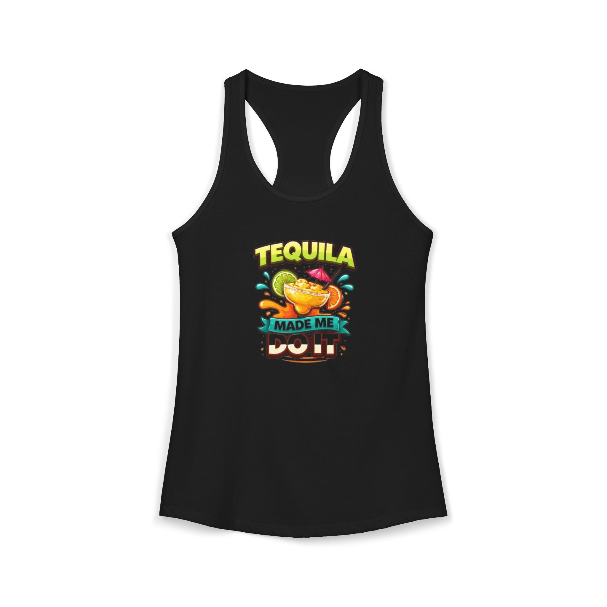 Tequila Made Me Do It Racerback Tank — Women's Party Tank Top