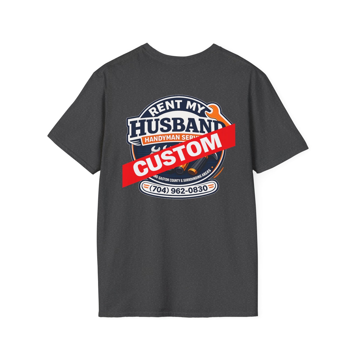 ** CUSTOM** Front OR Back. Printing example Rent My Husband Handyman T-Shirt – Funny Dad Mechanic Gift
